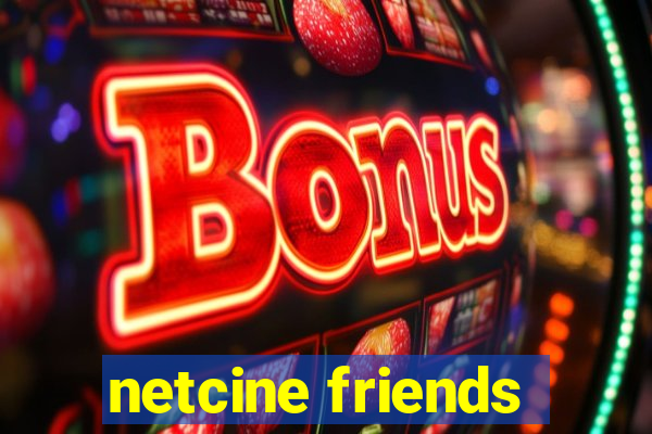 netcine friends